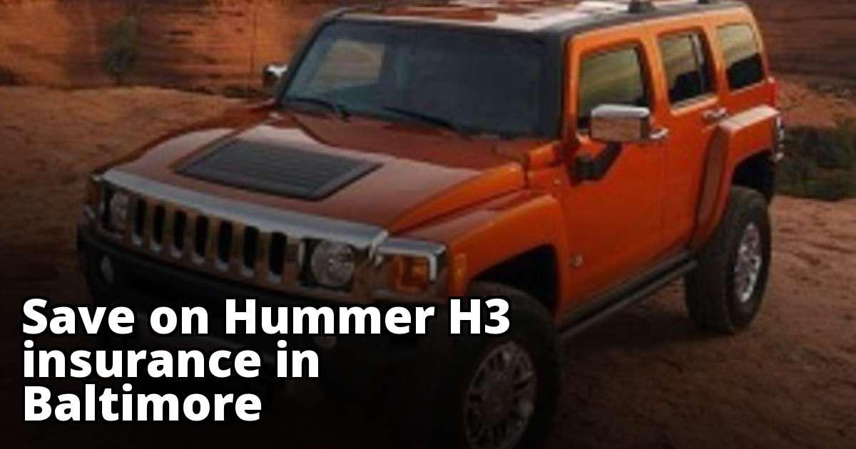 Hummer H3 Insurance Rate Quotes in Baltimore, MD